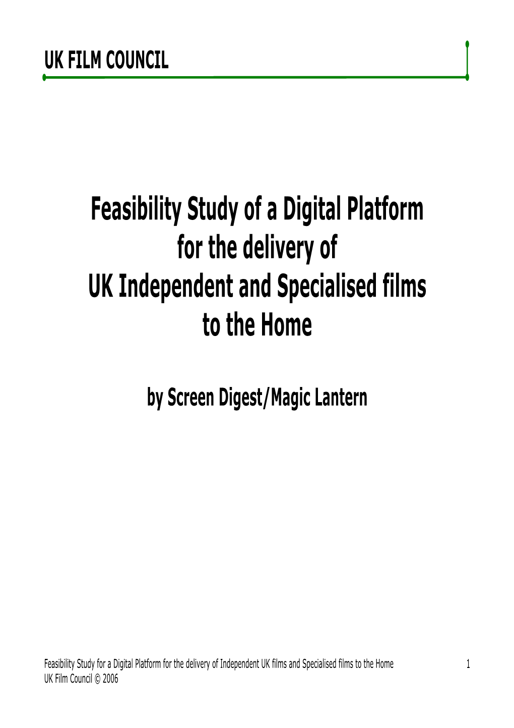 Feasibility Study of a Digital Platform for the Delivery of UK Independent and Specialised Films to the Home