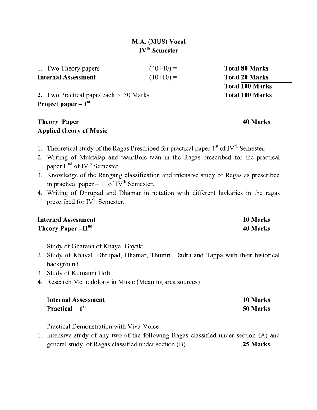 M.A. (MUS) Vocal IV Semester 1. Two Theory Papers (40+40) = Total 80