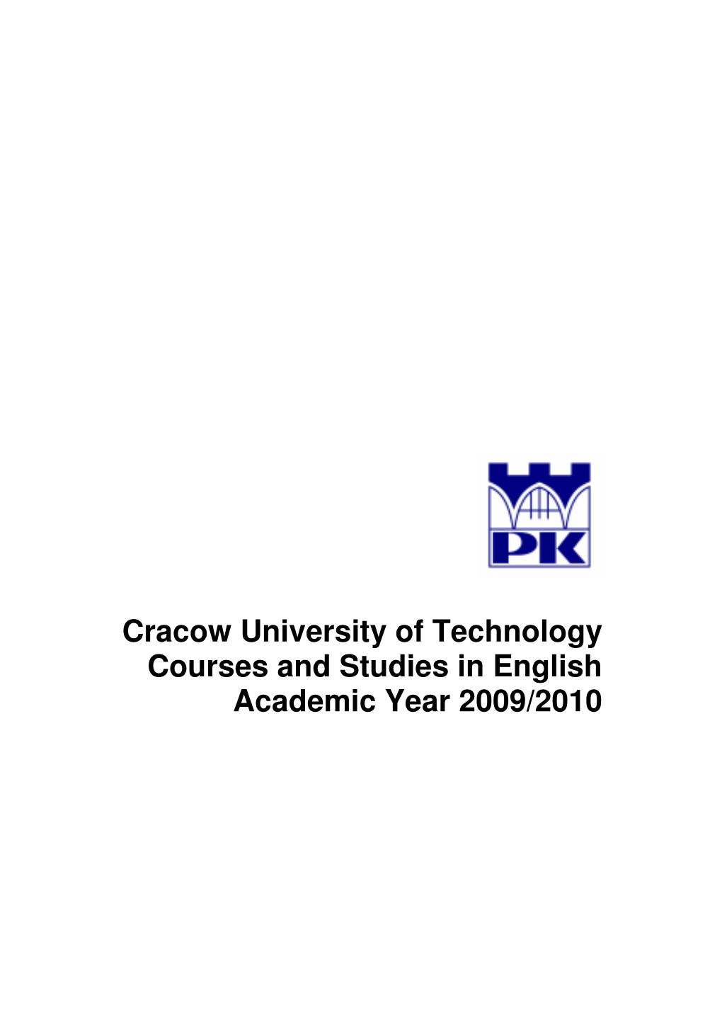 Cracow University of Technology Courses and Studies in English Academic Year 2009/2010