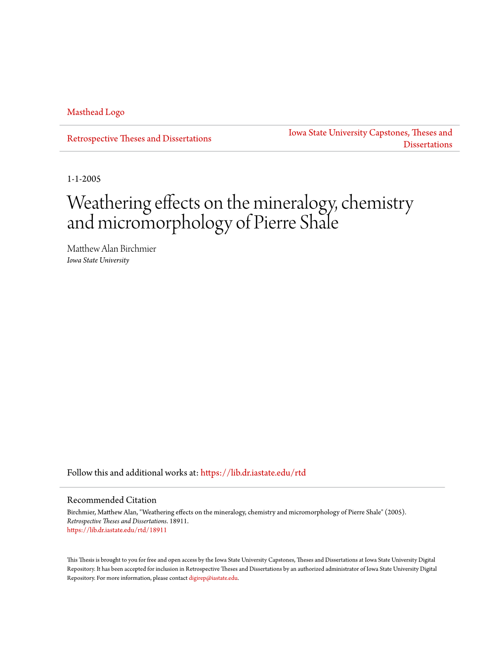 Weathering Effects on the Mineralogy, Chemistry and Micromorphology of Pierre Shale Matthew Alan Birchmier Iowa State University