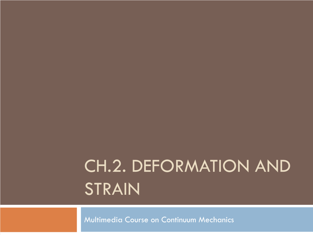 Ch.2. Deformation and Strain