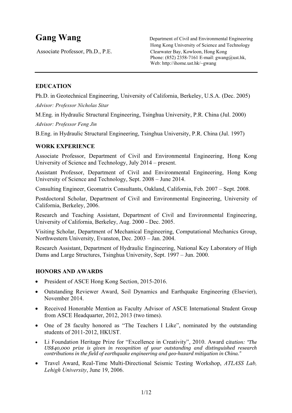 Gang Wang Department of Civil and Environmental Engineering Hong Kong University of Science and Technology Associate Professor, Ph.D., P.E