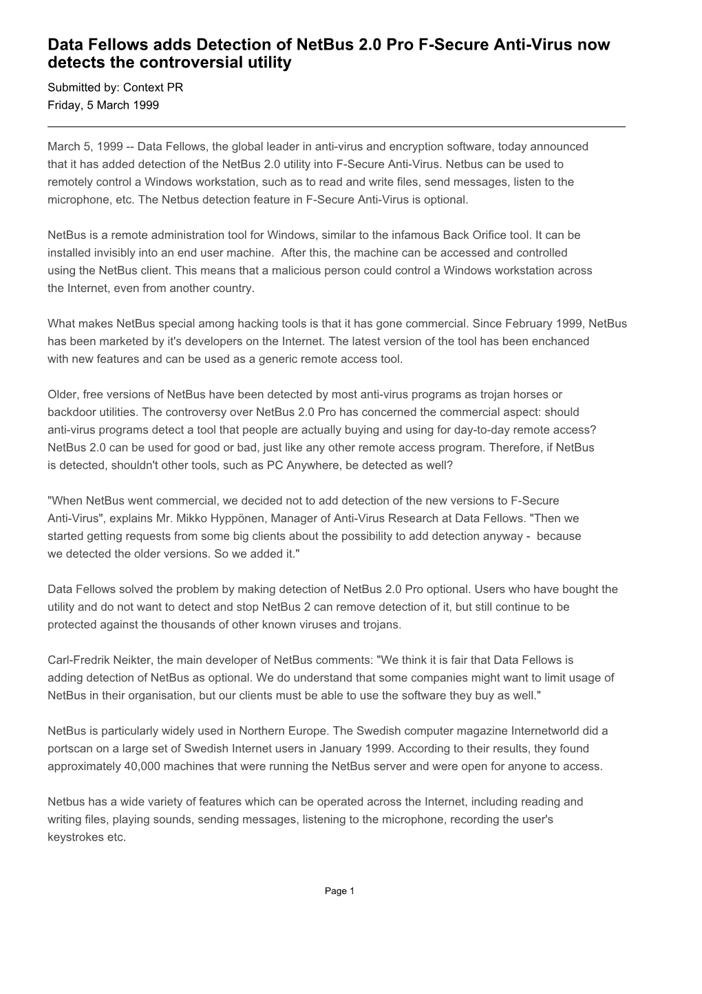 Data Fellows Adds Detection of Netbus 2.0 Pro F-Secure Anti-Virus Now Detects the Controversial Utility Submitted By: Context PR Friday, 5 March 1999