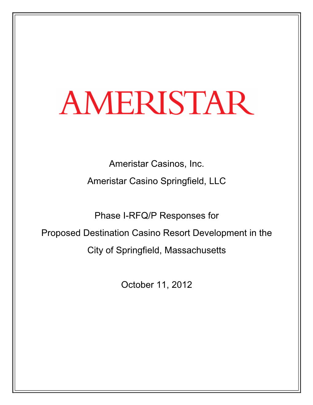 Ameristar Casinos, Inc. Ameristar Casino Springfield, LLC Phase I