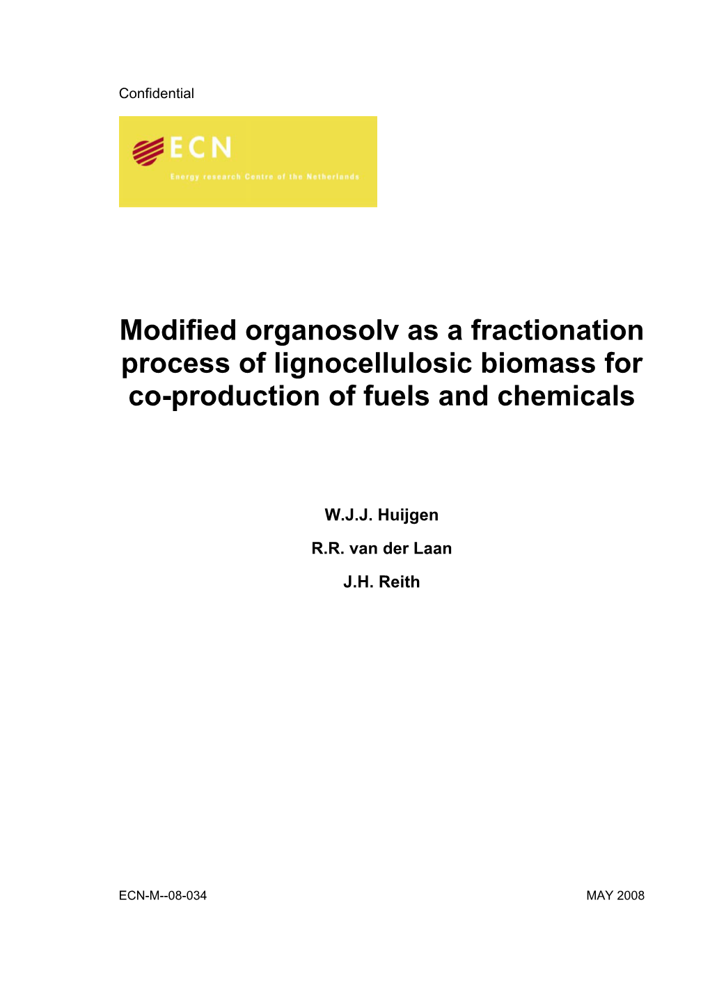 Modified Organosolv As a Fractionation Process of Lignocellulosic Biomass for Co-Production of Fuels and Chemicals