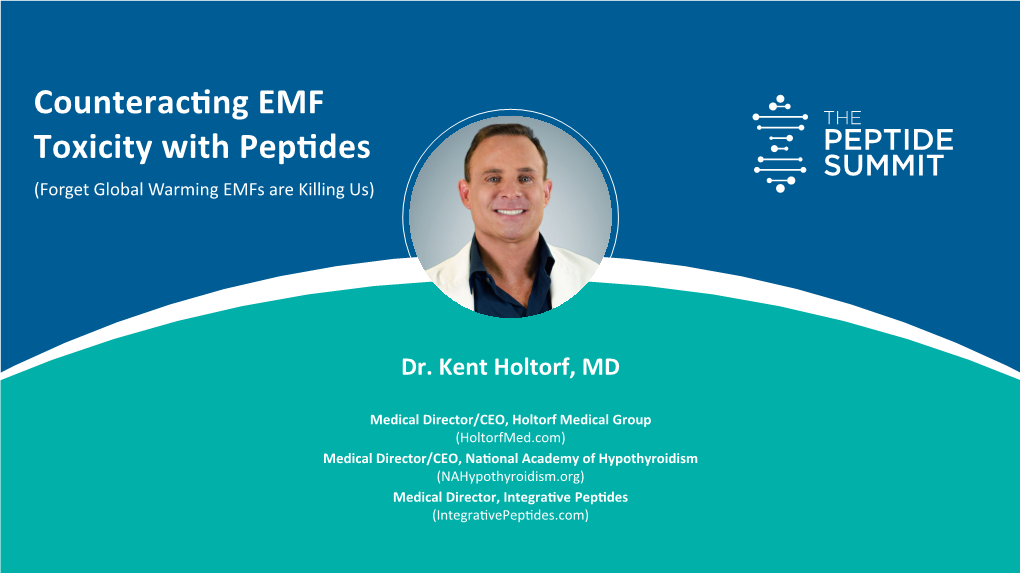 Counteracting EMF Toxicity with Peptides (Forget Global Warming Emfs Are Killing Us)