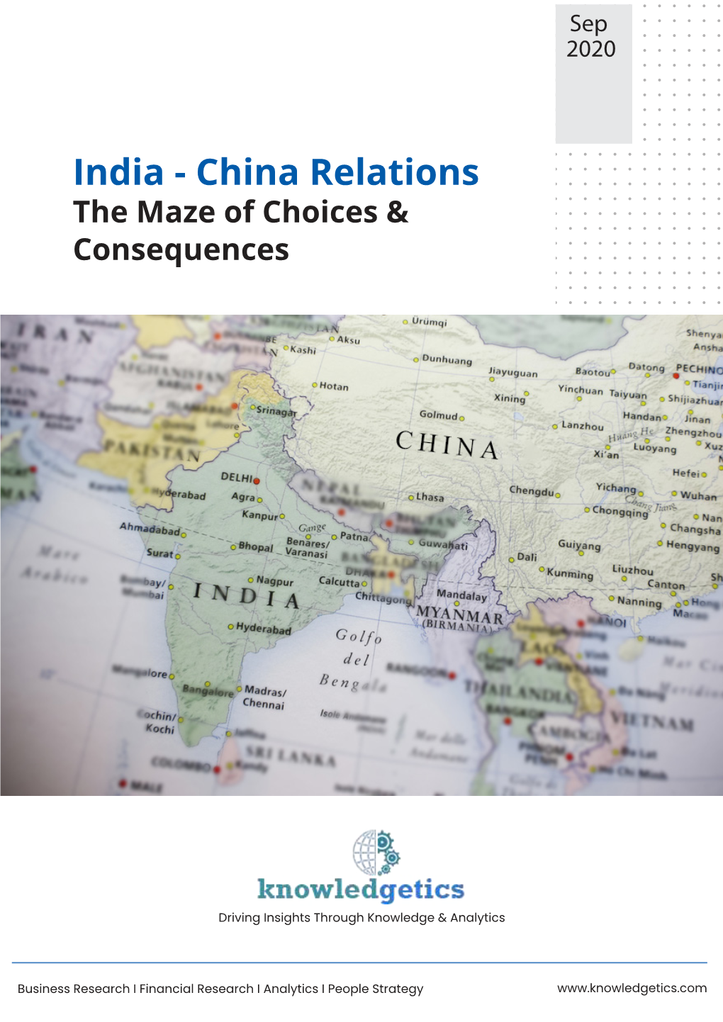 India - China Relations the Maze of Choices & Consequences