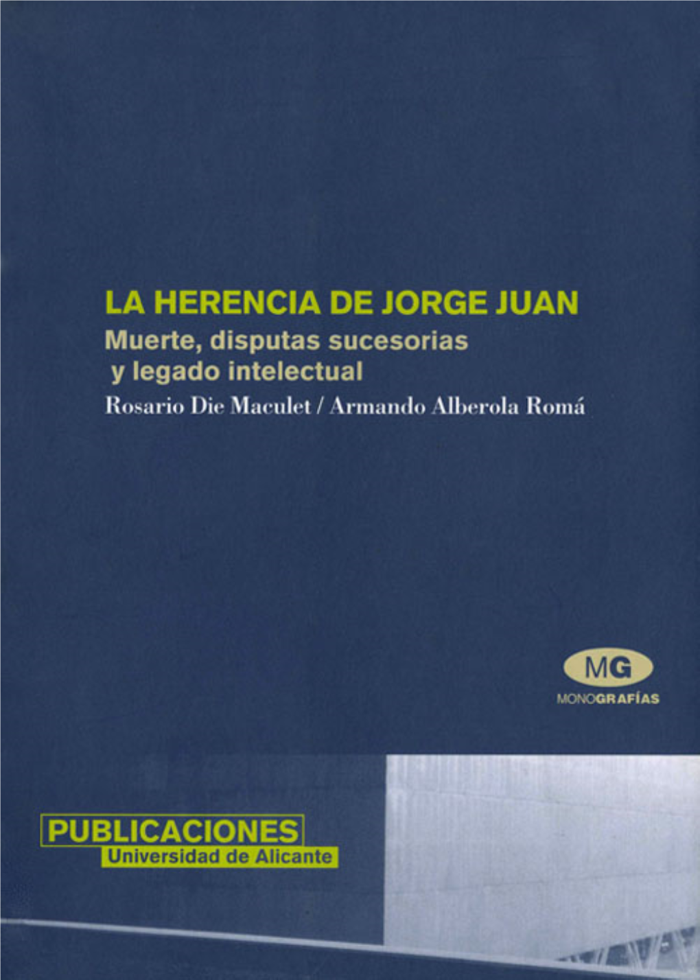 LA HERENCIA DE JORGE JUAN Muerte, Disputas Sucesorias Y Legado Intelectual Á Rosario Die Maw Let Armando Alberola Roma