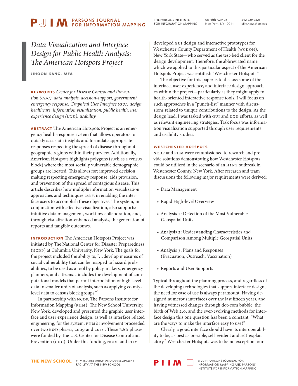 Data Visualization and Interface Design for Public Health Analysis: the American Hotspots Project Jihoon Kang, Mfa