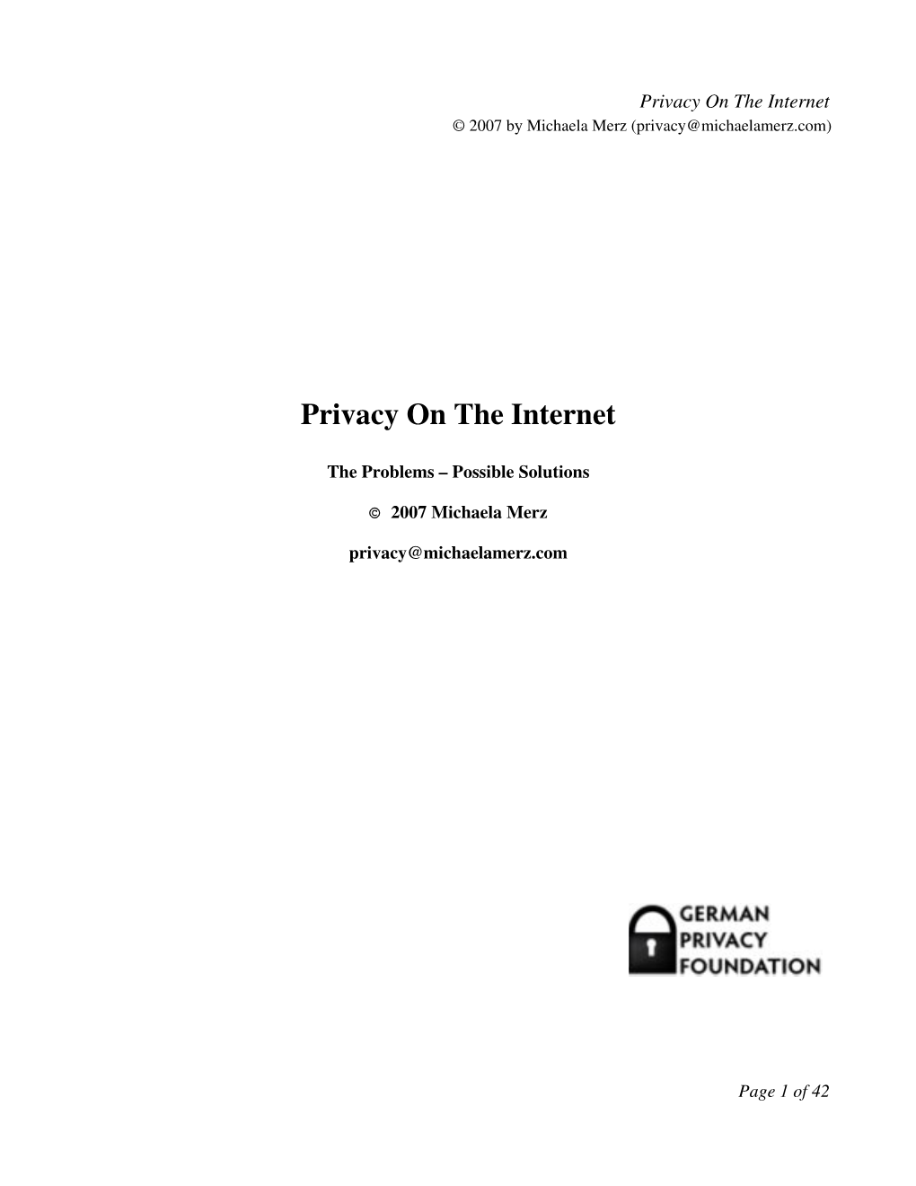 Privacy on the Internet © 2007 by Michaela Merz (Privacy@Michaelamerz.Com)