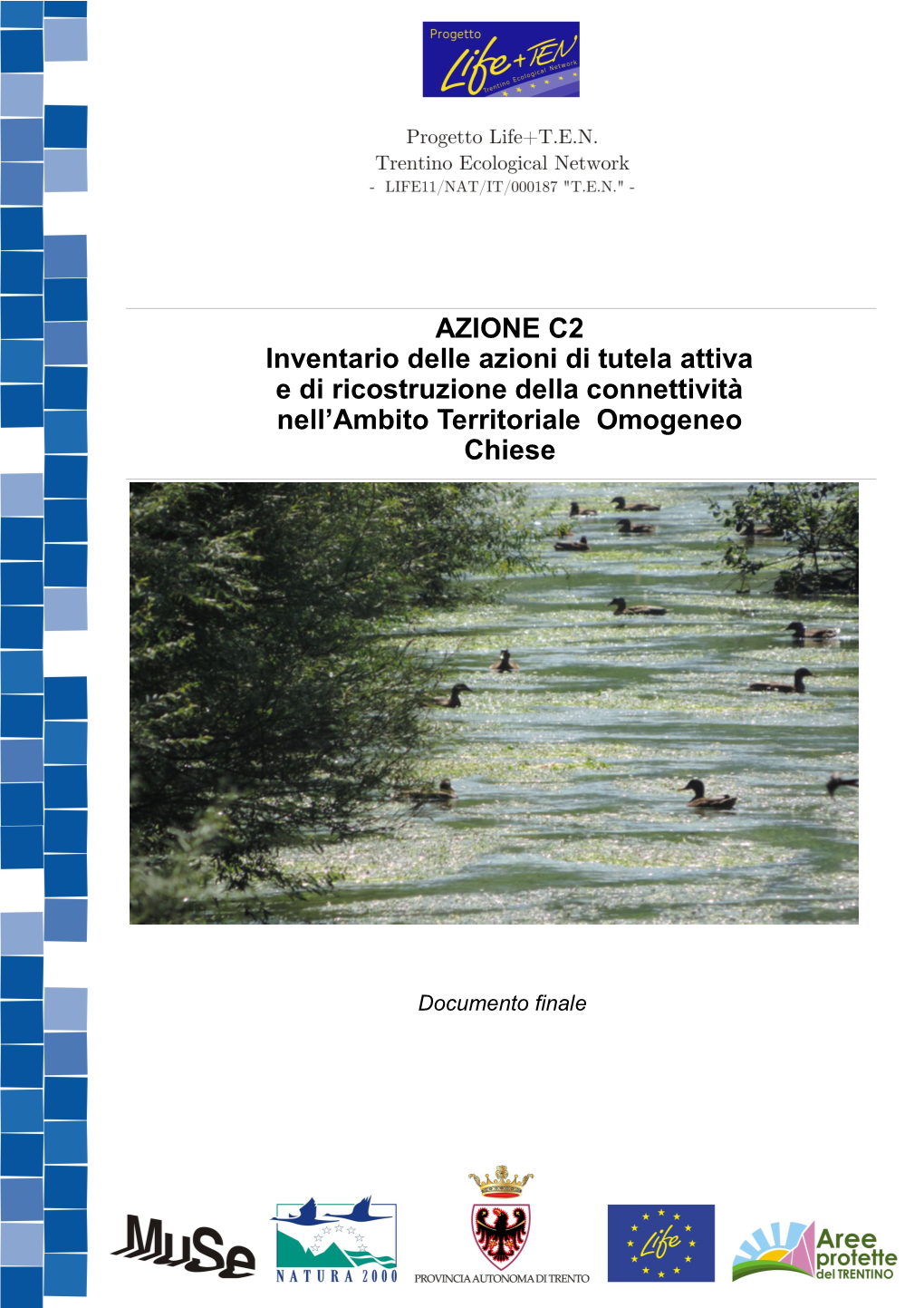 Inventario Delle Azioni Di Tutela Attiva E Di Ricostruzione Della Connettività Nell’Ambito Territoriale Omogeneo Chiese