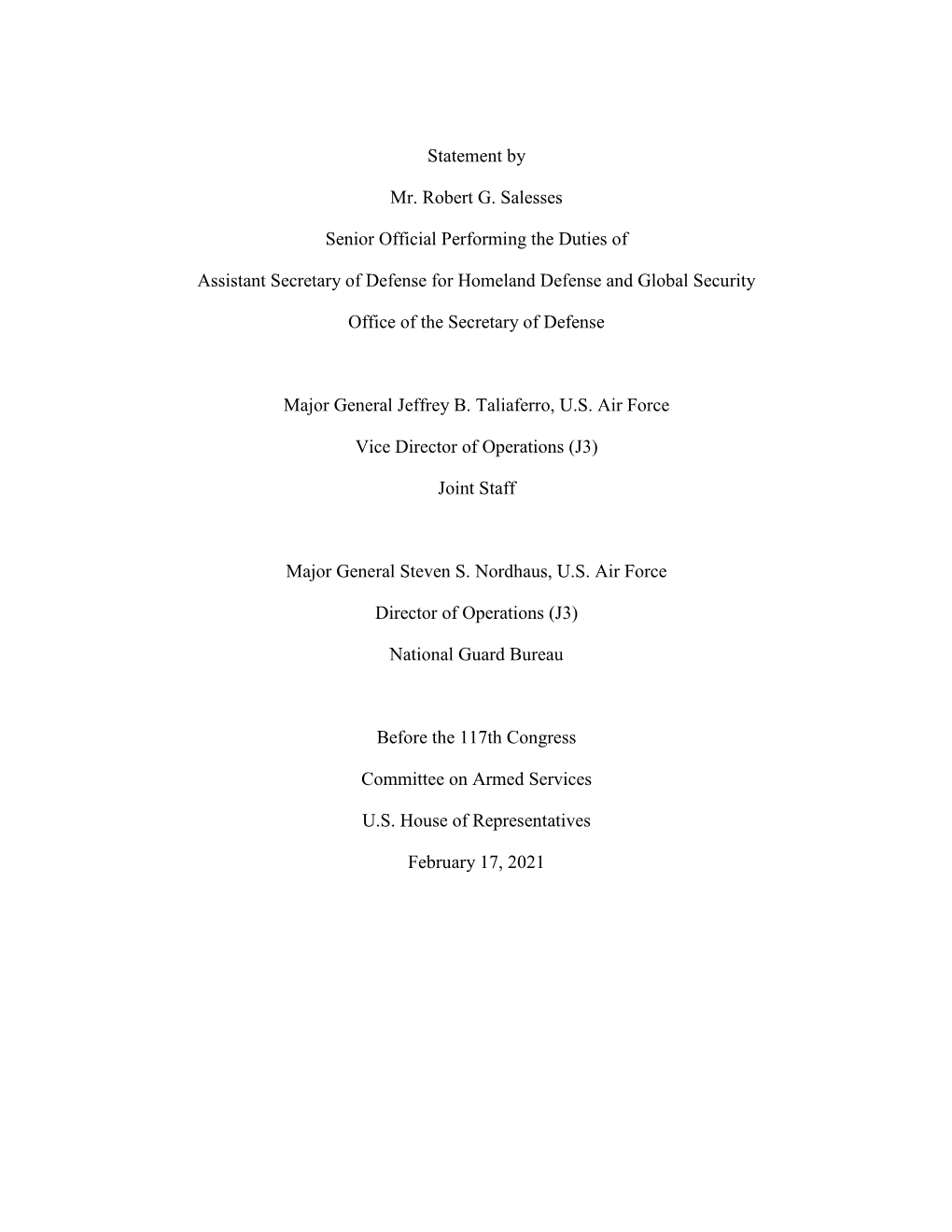 Statement by Mr. Robert G. Salesses Senior Official Performing the Duties of Assistant Secretary of Defense for Homeland Defens