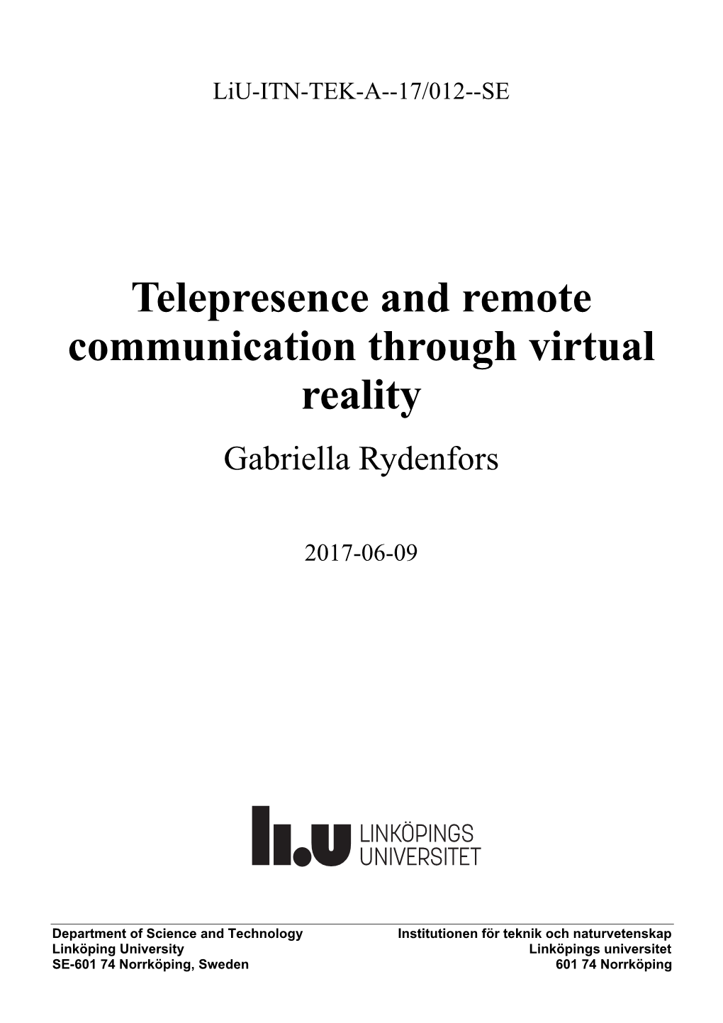 Telepresence and Remote Communication Through Virtual Reality Gabriella Rydenfors