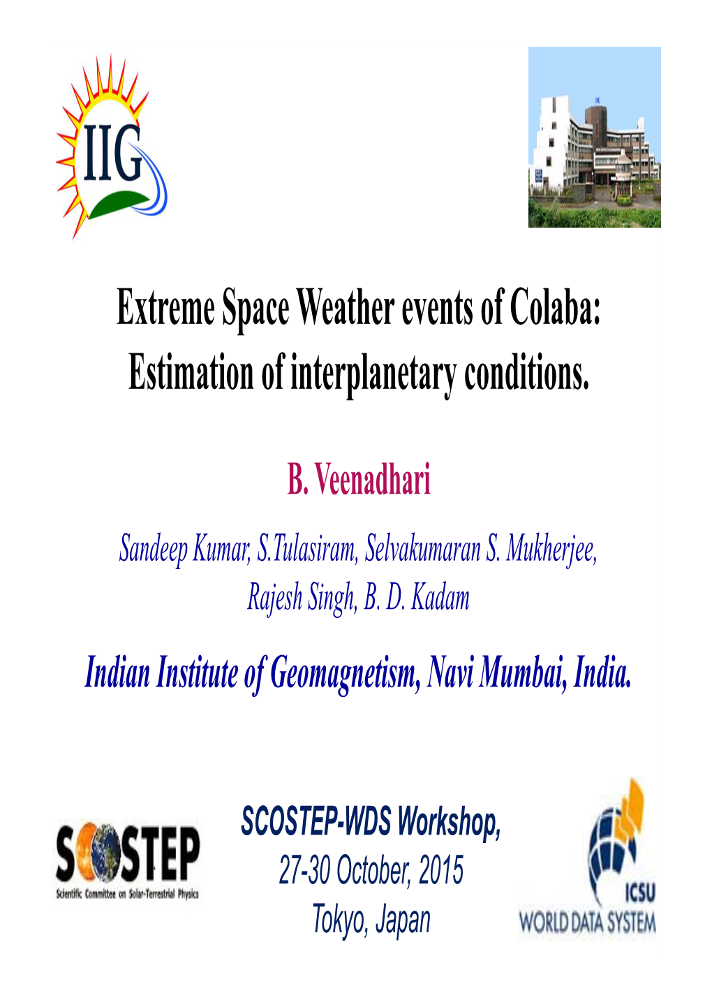 Extreme Space Weather Events of Colaba: Estimation of Interplanetary Conditions