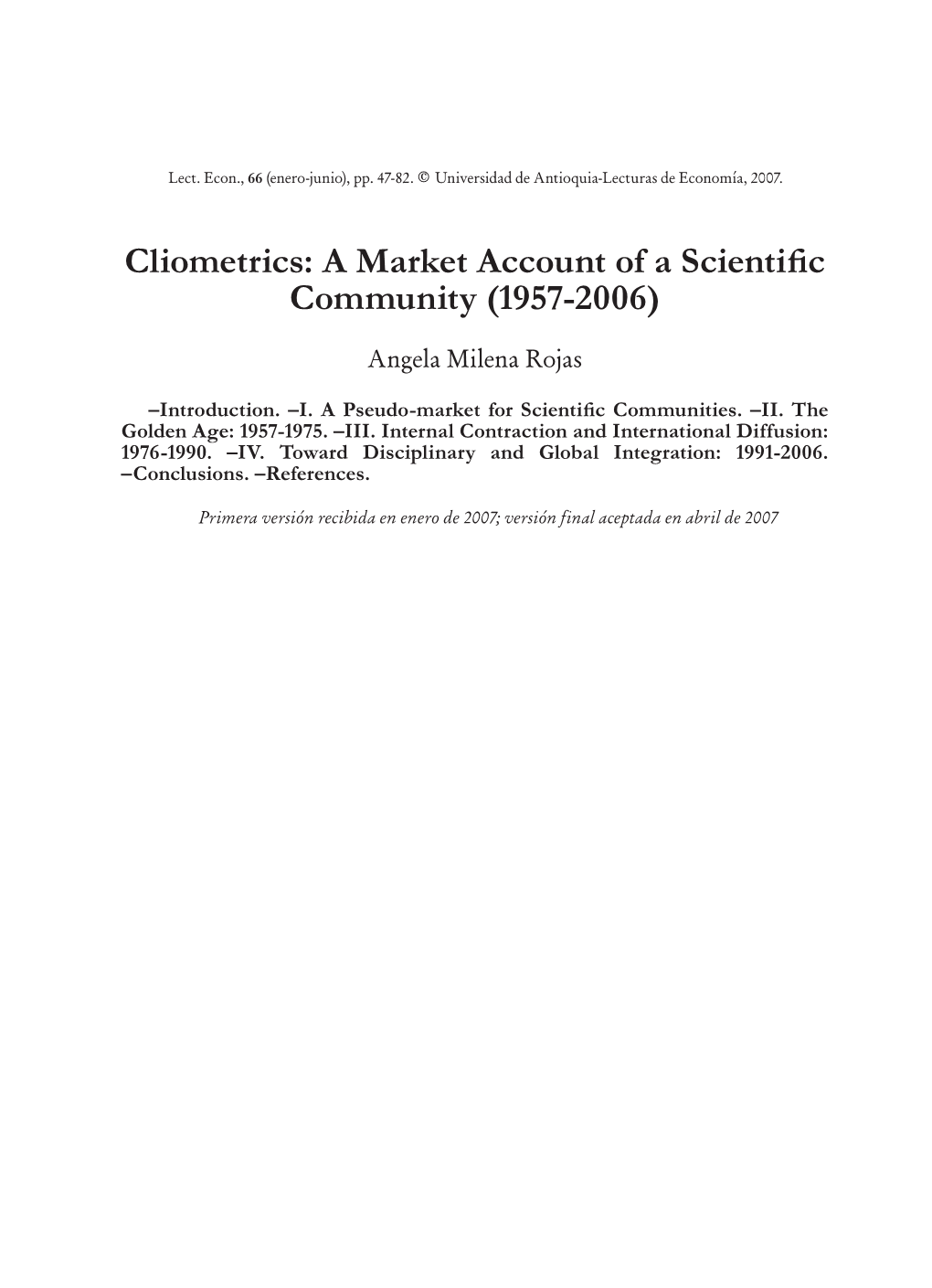 Cliometrics: a Market Account of a Scientific Community (1957-2006)