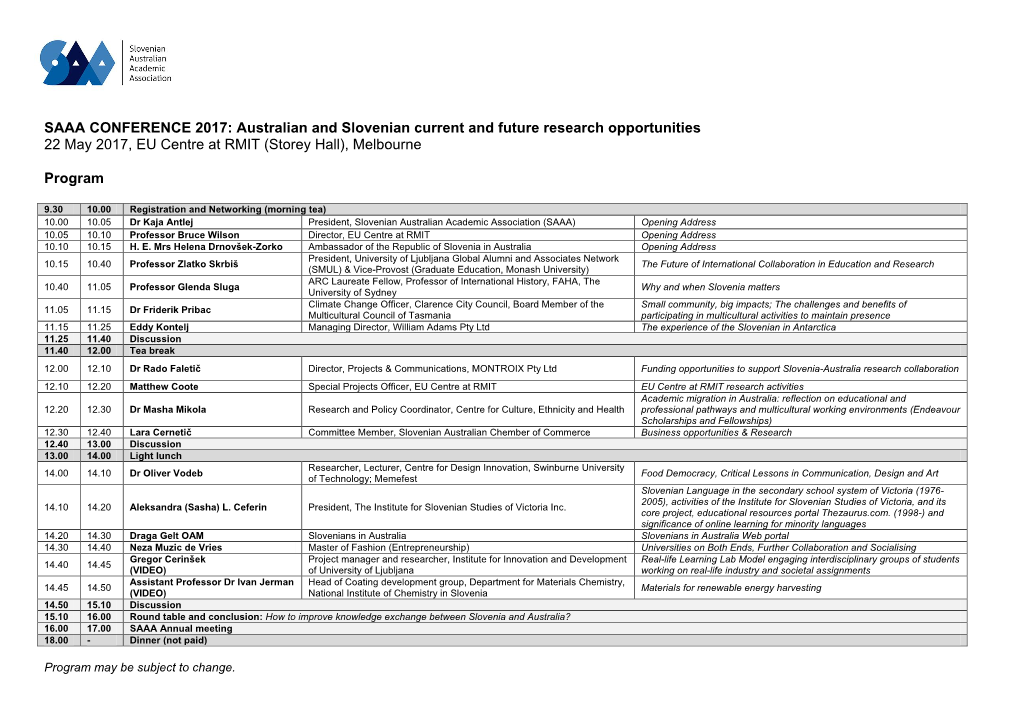 SAAA CONFERENCE 2017: Australian and Slovenian Current and Future Research Opportunities 22 May 2017, EU Centre at RMIT (Storey Hall), Melbourne