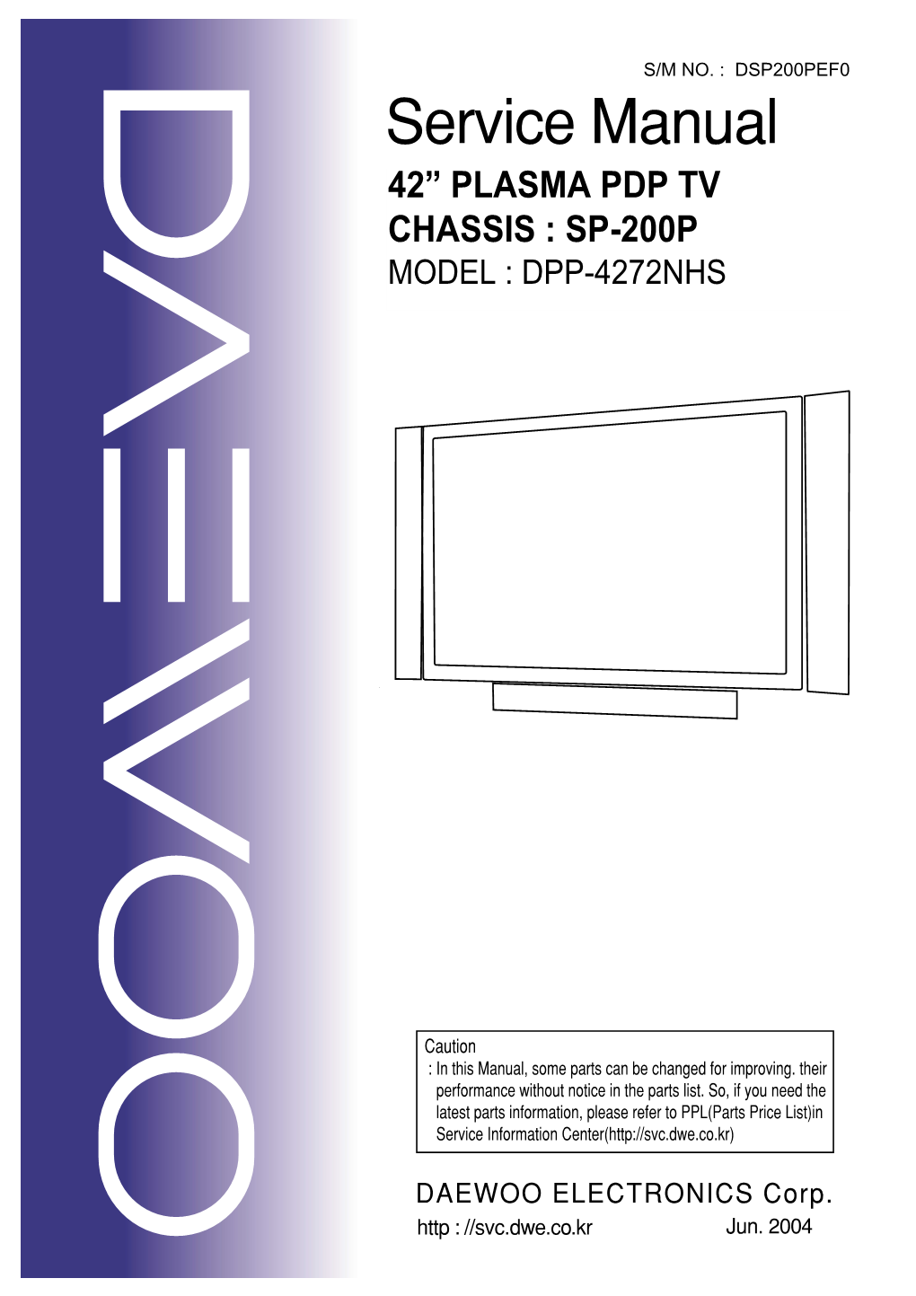 Service Manual 42” PLASMA PDP TV CHASSIS : SP-200P MODEL : DPP-4272NHS