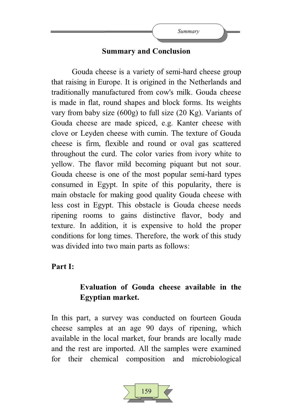 Summary and Conclusion Gouda Cheese Is a Variety of Semi-Hard