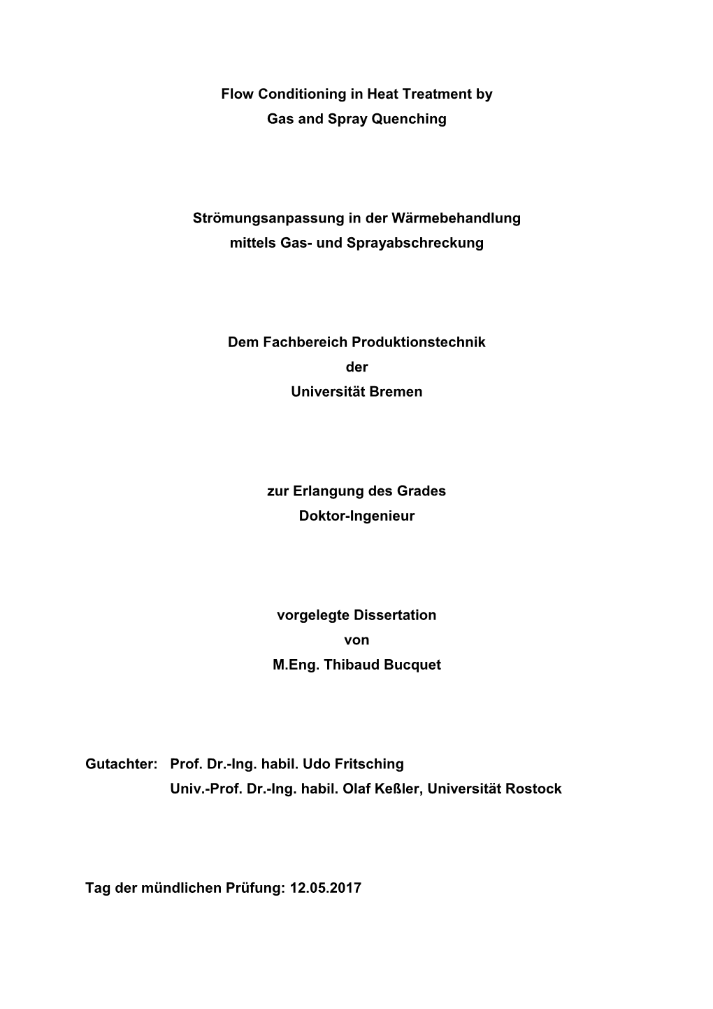 Flow Conditioning in Heat Treatment by Gas and Spray Quenching