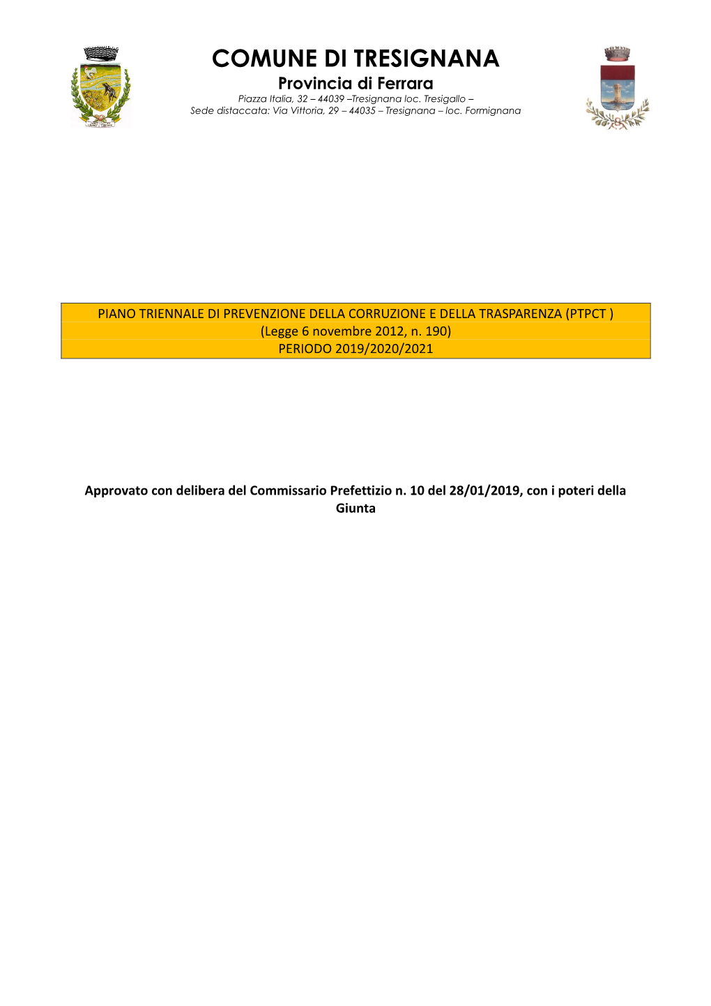 COMUNE DI TRESIGNANA Provincia Di Ferrara Piazza Italia, 32 – 44039 –Tresignana Loc