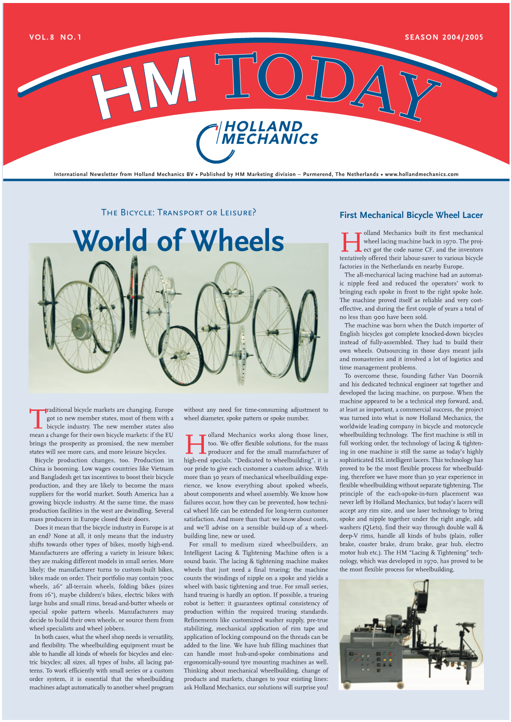 World of Wheels Hect Got the Code Name CF, and the Inventors Tentatively Offered Their Labour-Saver to Various Bicycle Factories in the Netherlands En Nearby Europe