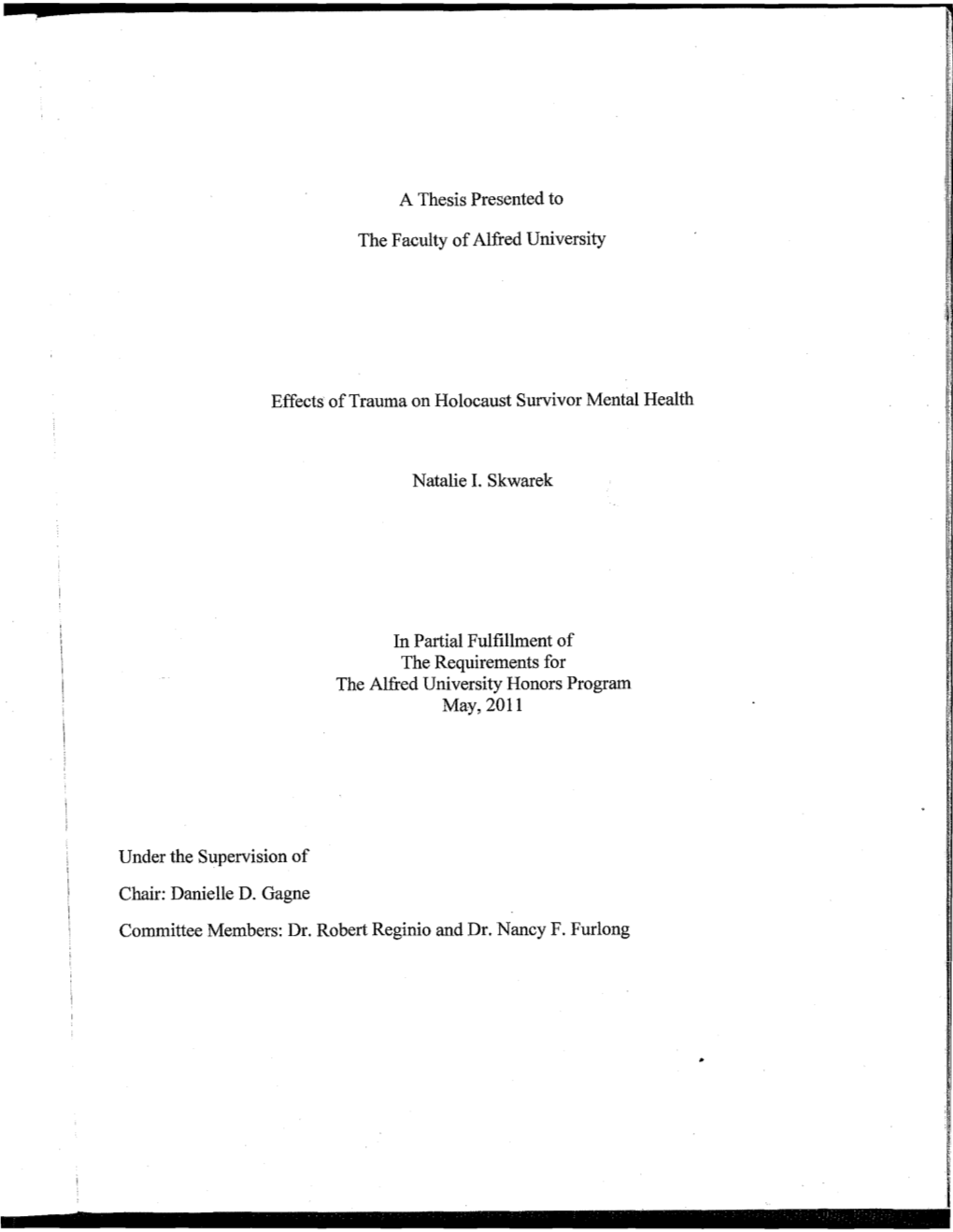 A Thesis Presented to the Faculty of Alfred University Effects of Trauma on Holocaust Survivor Mental Health Under the Supervisi