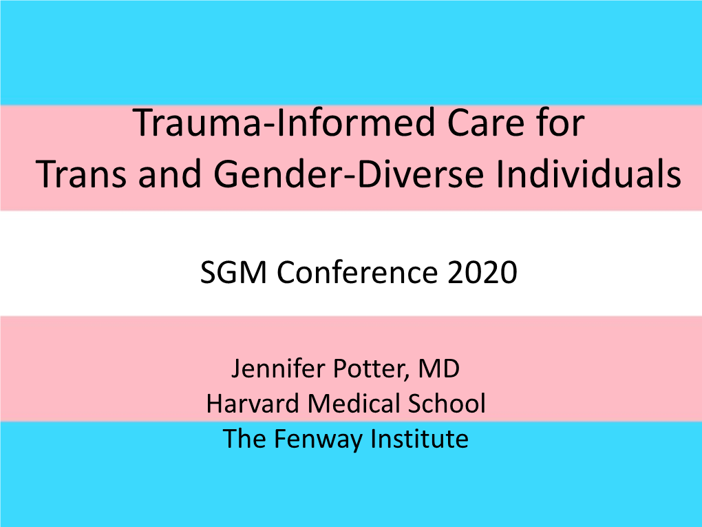 Trauma-Informed Care for Trans and Gender-Diverse Individuals