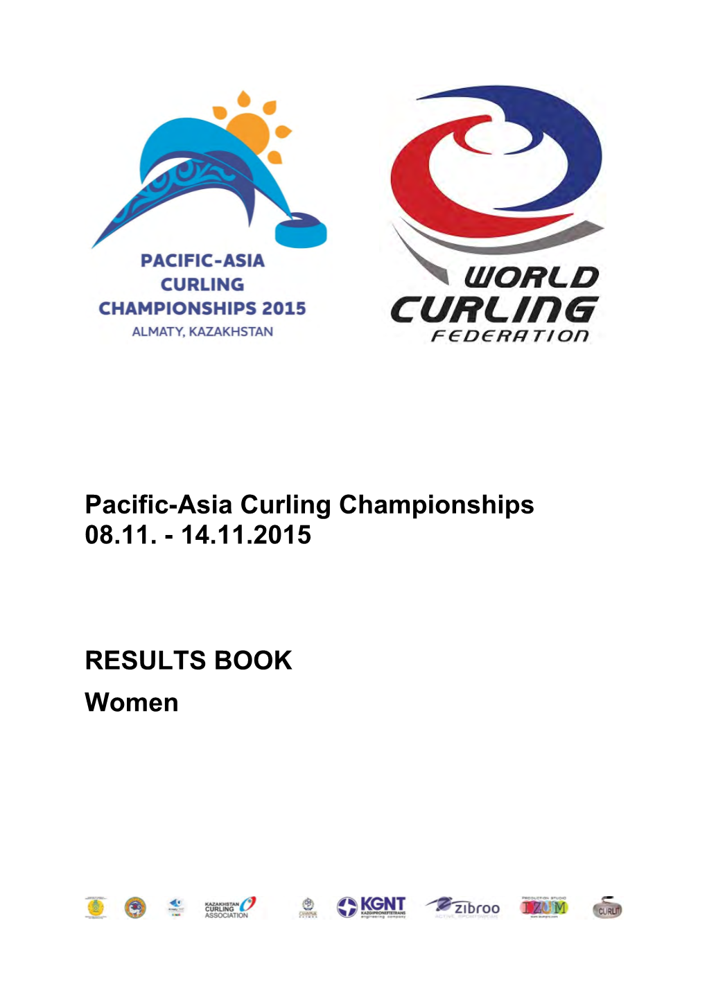 PACC 2015 Pacific-Asia Curling Championships 2015 Almaty, Kazakhstan Baluan Sholak Sports Palace Women