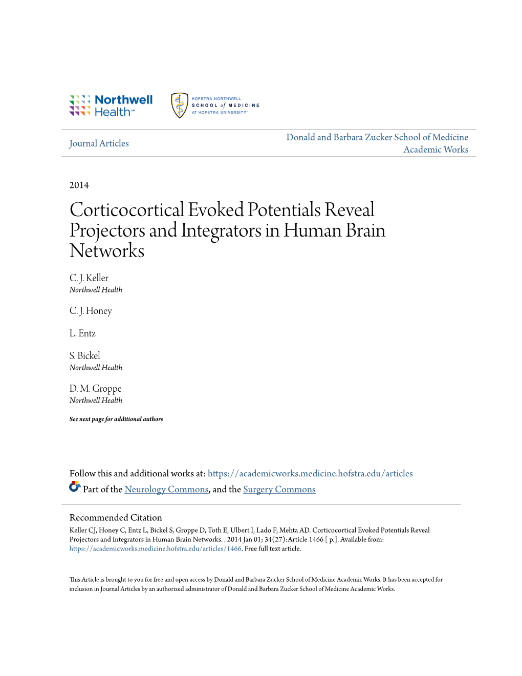 Corticocortical Evoked Potentials Reveal Projectors and Integrators in Human Brain Networks C