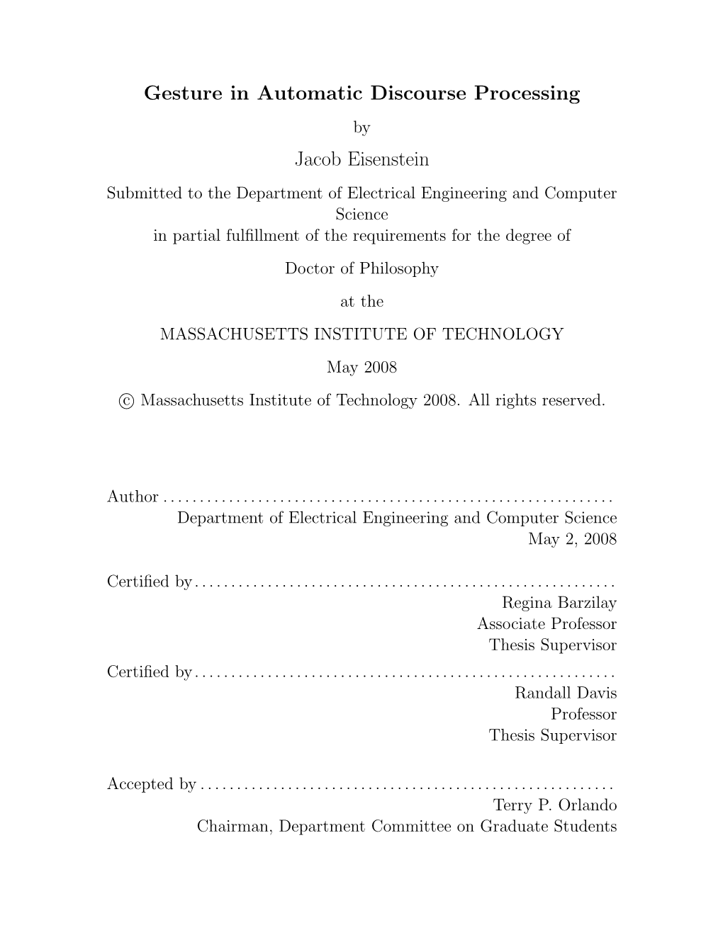 Gesture in Automatic Discourse Processing Jacob Eisenstein