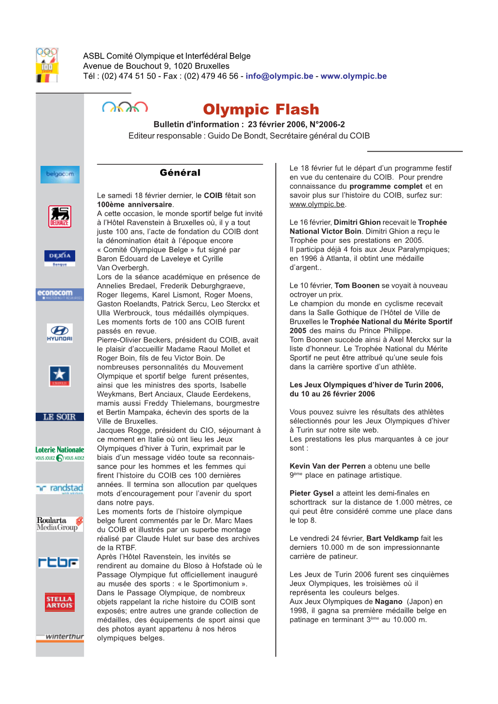 Olympic Flash Bulletin D'information : 23 Février 2006, N°2006-2 Editeur Responsable : Guido De Bondt, Secrétaire Général Du COIB