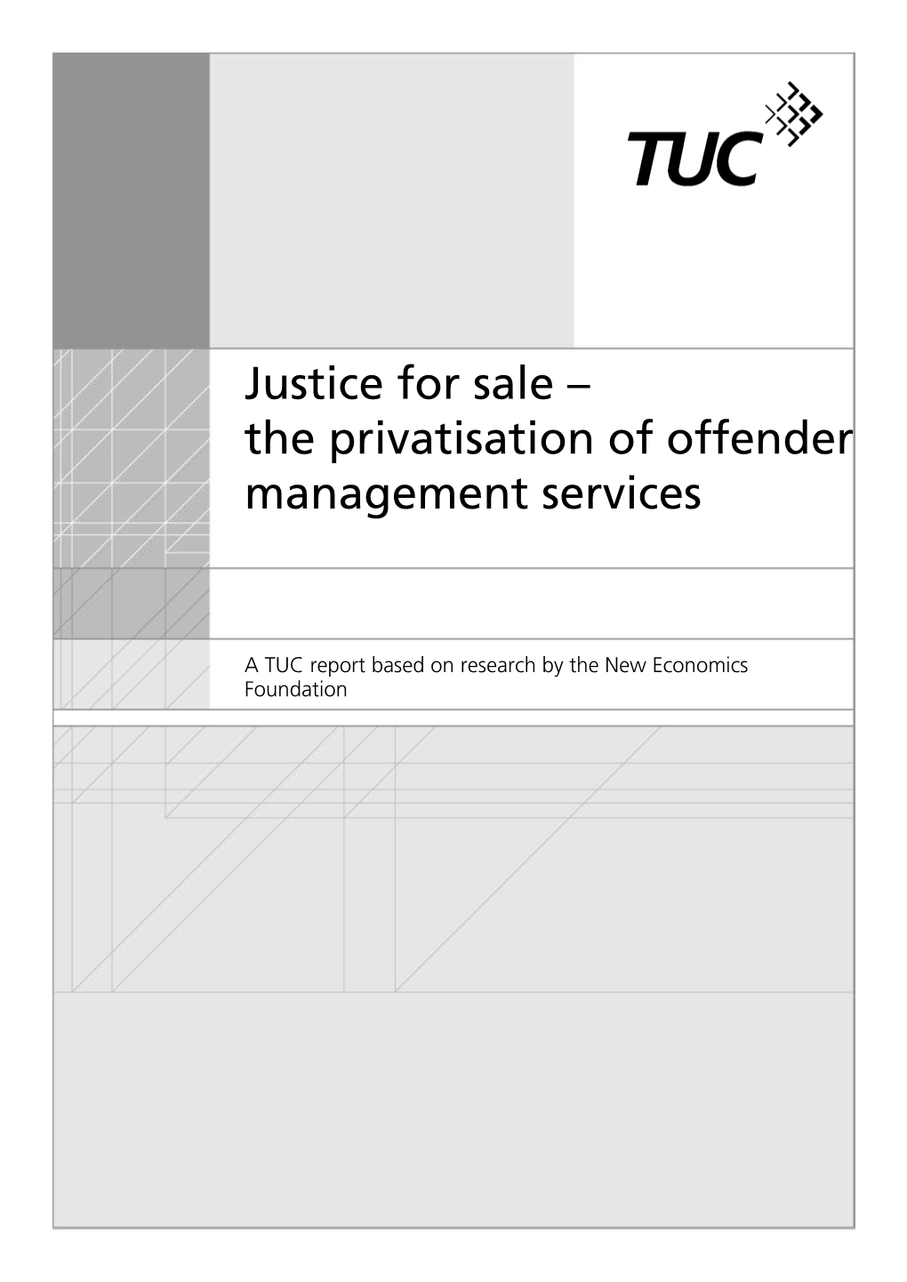 Justice for Sale – the Privatisation of Offender Management Services
