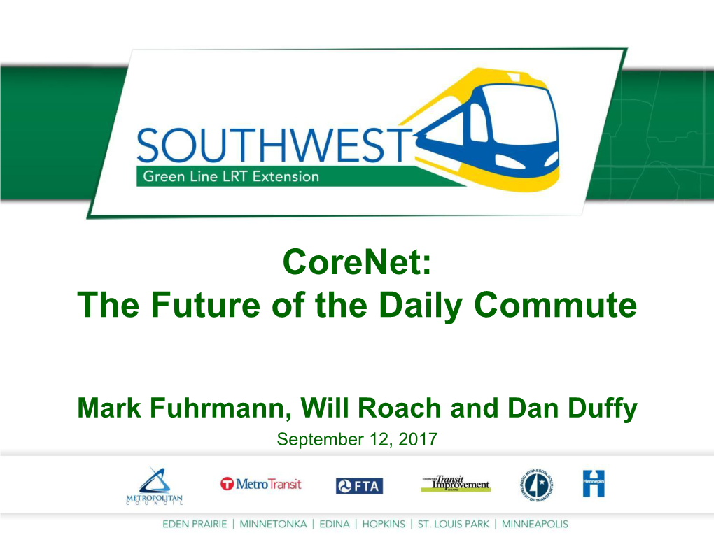 Corenet: the Future of the Daily Commute