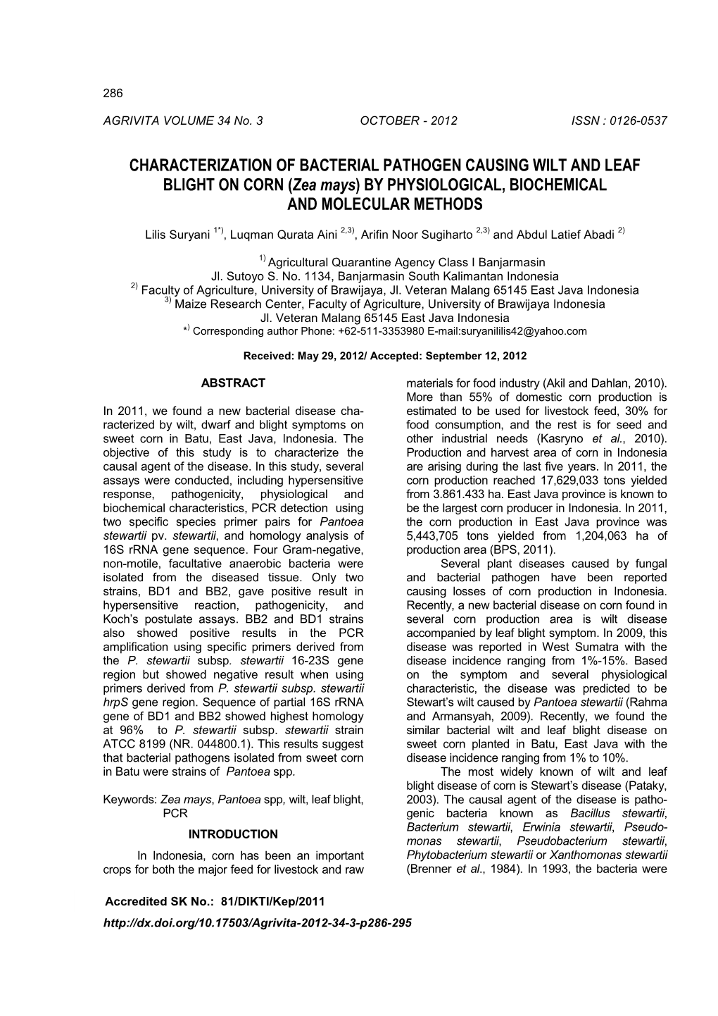 CHARACTERIZATION of BACTERIAL PATHOGEN CAUSING WILT and LEAF BLIGHT on CORN (Zea Mays) by PHYSIOLOGICAL, BIOCHEMICAL and MOLECULAR METHODS