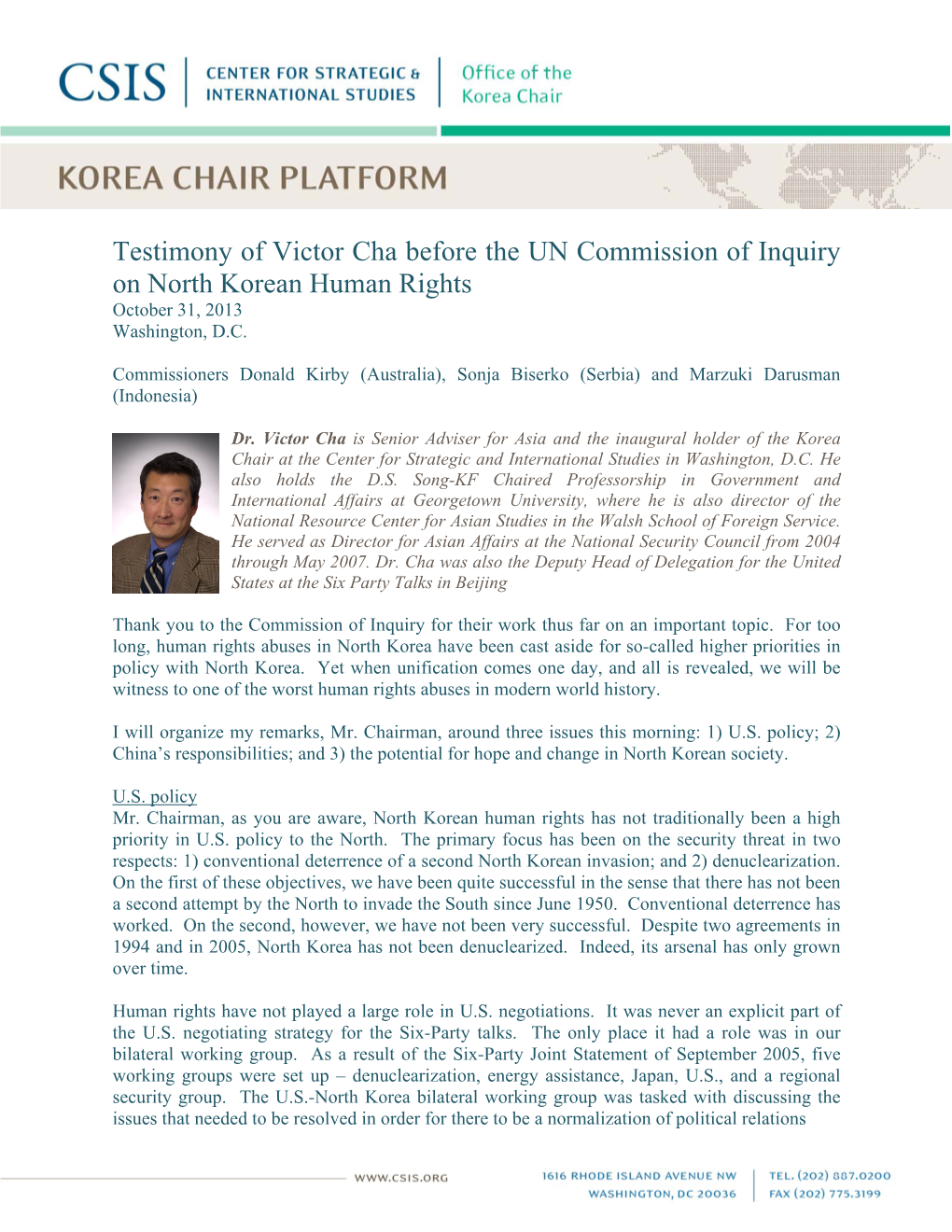 Testimony of Victor Cha Before the UN Commission of Inquiry on North Korean Human Rights October 31, 2013 Washington, D.C