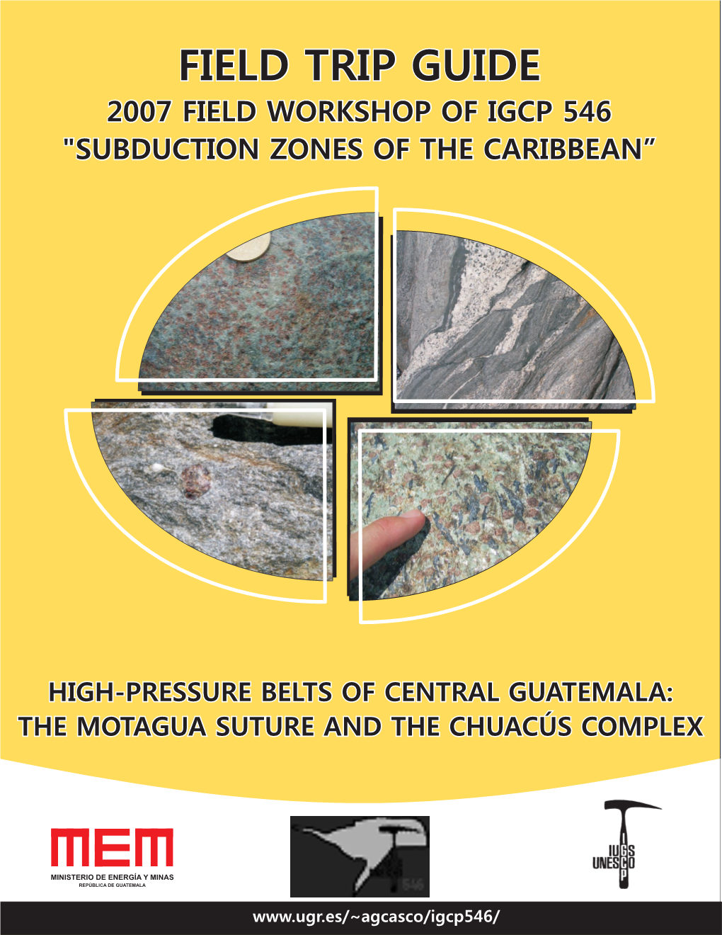 Field Trip Guide 1St Field Workshop of IGCP 546 “Subduction Zones of the Caribbean”