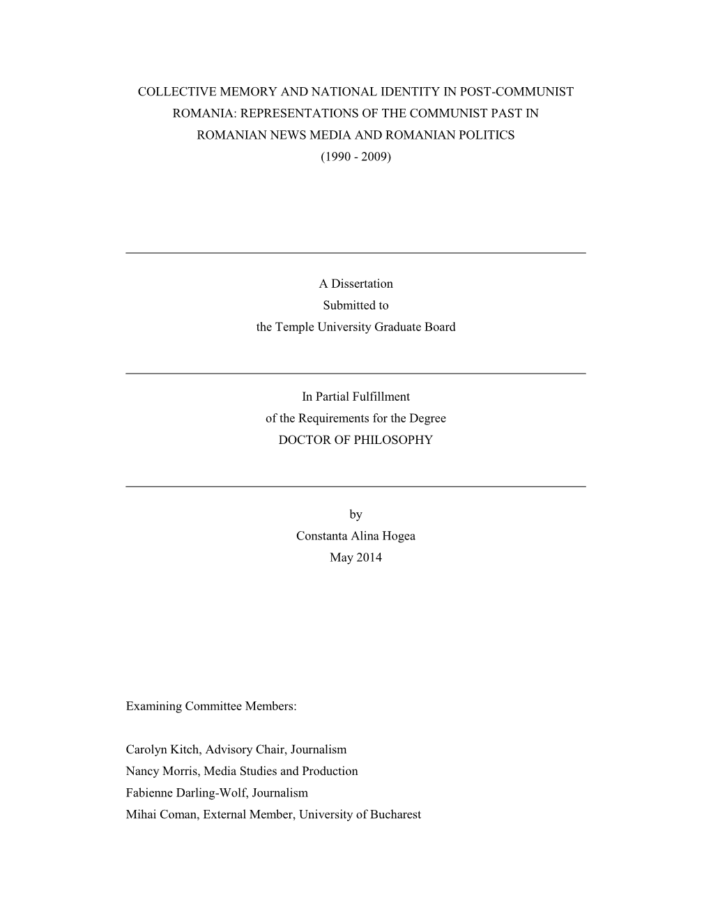 Collective Memory and National Identity in Post-Communist Romania: Representations of the Communist Past in Romanian News Media and Romanian Politics (1990 - 2009)