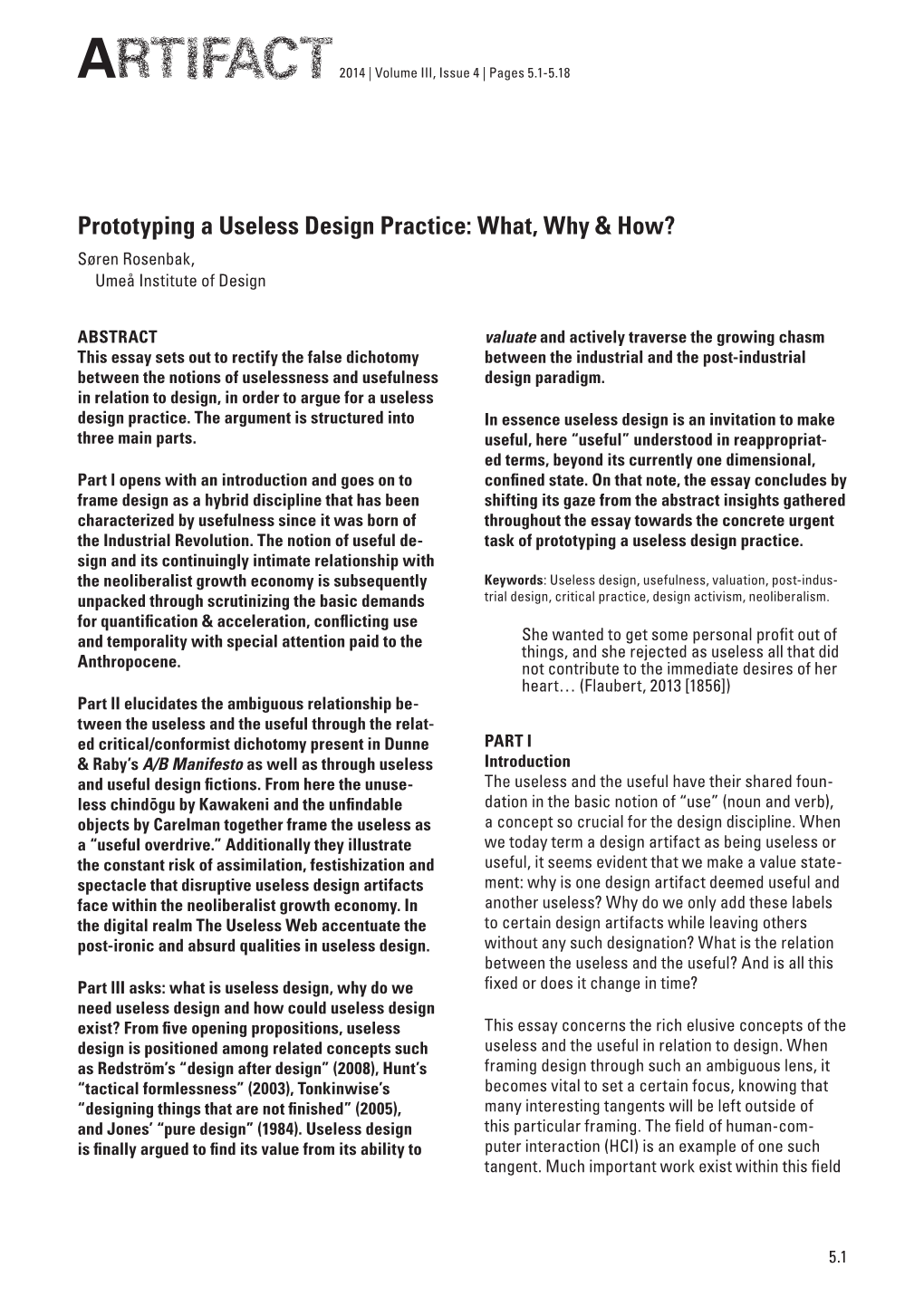 Prototyping a Useless Design Practice: What, Why & How?