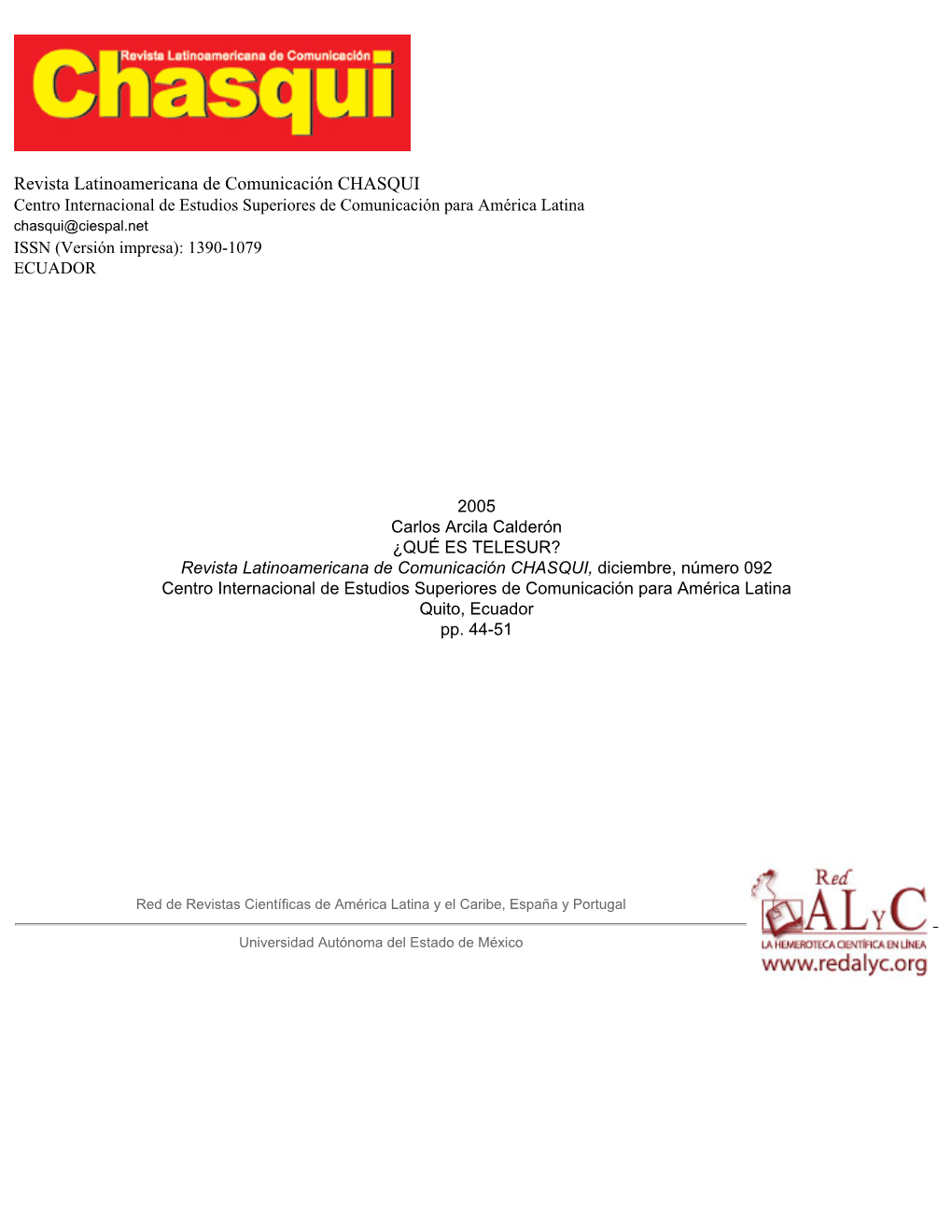 Redalyc. ¿Qué Es Telesur?. Revista Latinoamericana De Comunicación