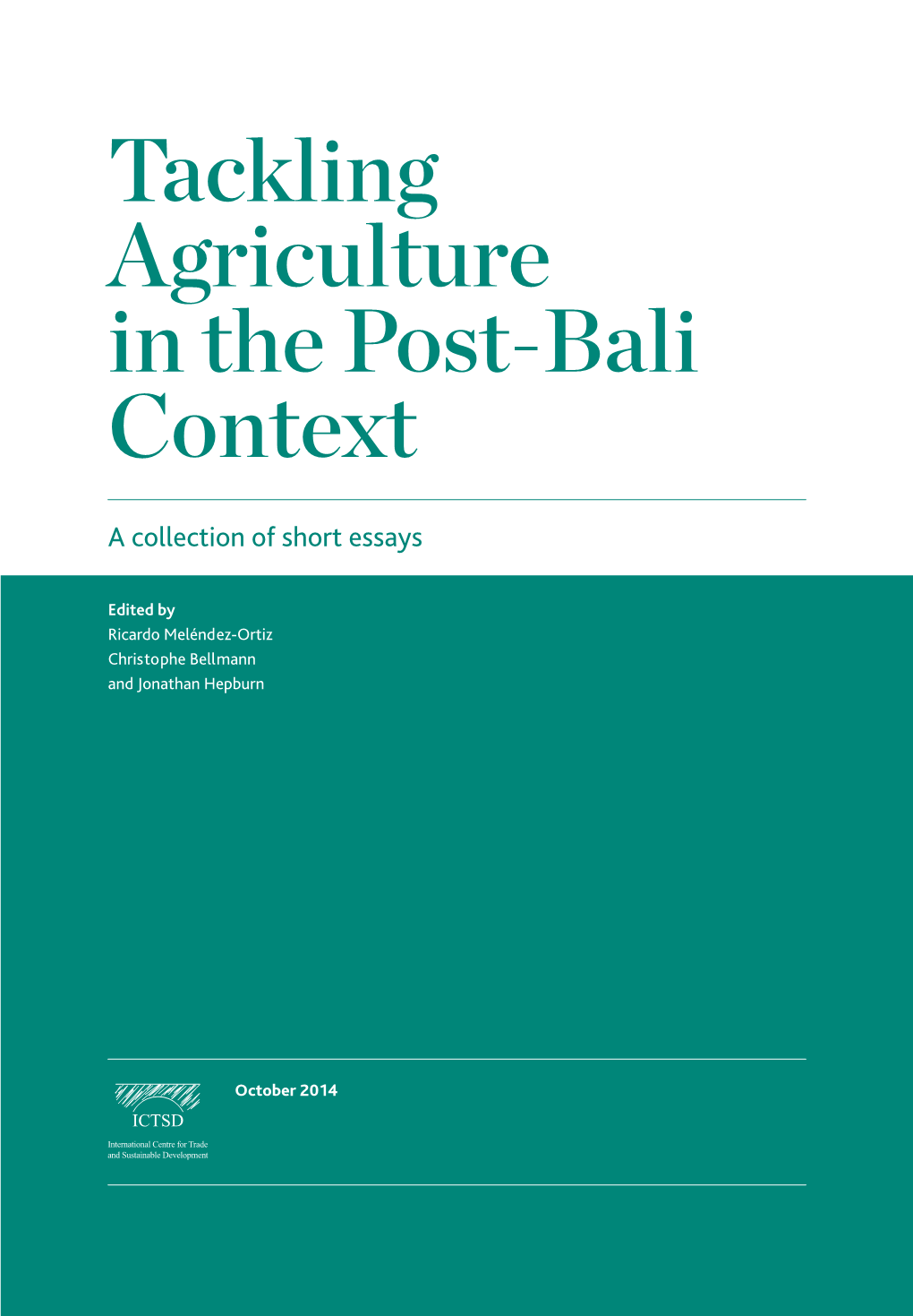 Tackling Agriculture in the Post-Bali Context