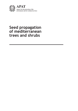 Seed Propagation of Mediterranean Trees and Shrubs SEED PROPAGATION of MEDITERRANEAN TREES and SHRUBS