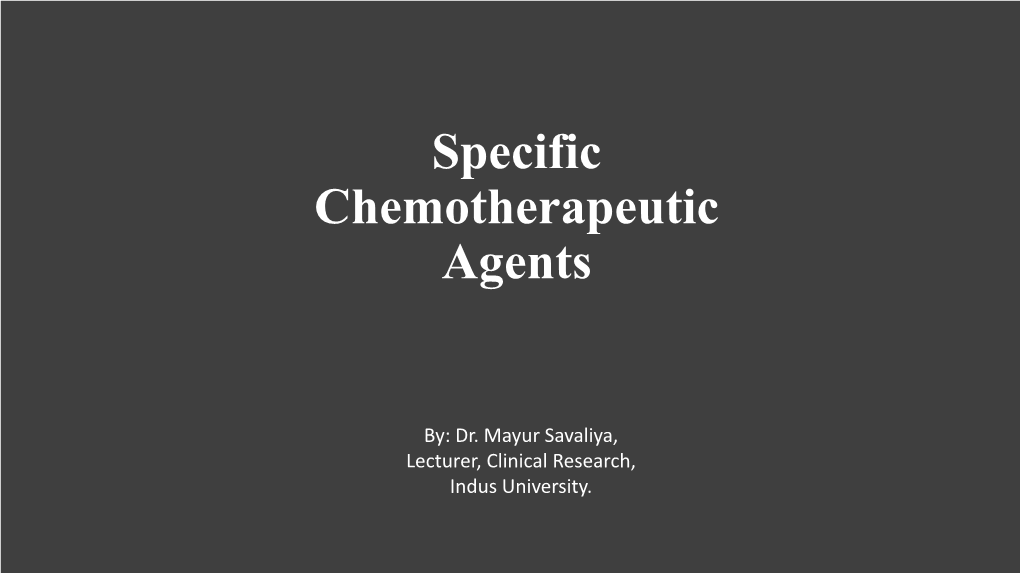 Specific Chemotherapeutic Agents