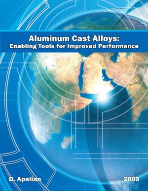 Aluminum Cast Alloys: Enabling Tools for Improved Performance