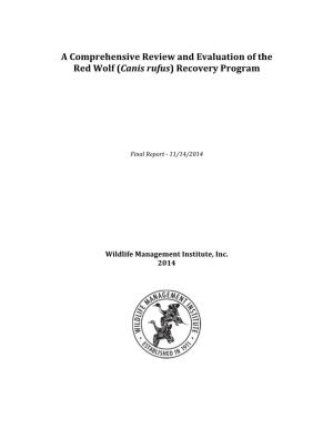 A Comprehensive Review and Evaluation of the Red Wolf (Canis Rufus) Recovery Program