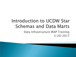 Introduction to UCDW Star Schemas and Data Marts