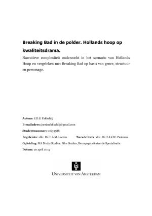 Breaking Bad in De Polder. Hollands Hoop Op Kwaliteitsdrama