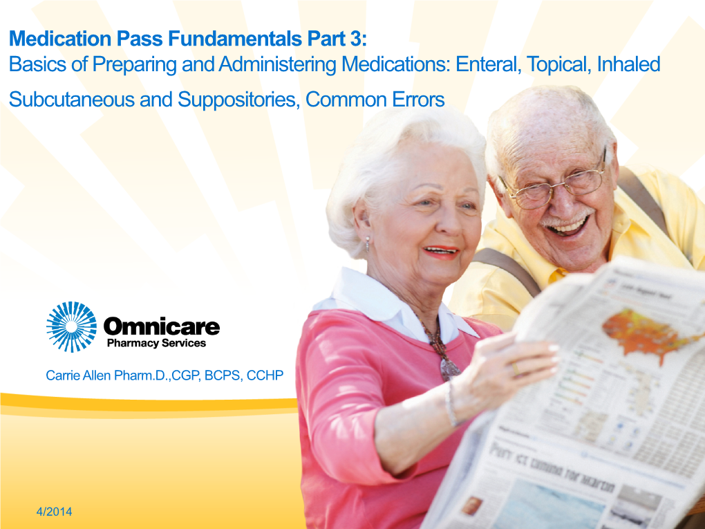 Medication Pass Fundamentals Part 3: Basics of Preparing and Administering Medications: Enteral, Topical, Inhaled Subcutaneous and Suppositories, Common Errors