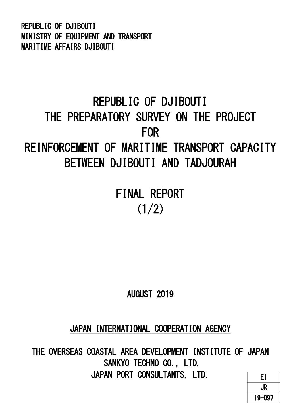 Republic of Djibouti the Preparatory Survey on the Project for Reinforcement of Maritime Transport Capacity Between Djibouti and Tadjourah