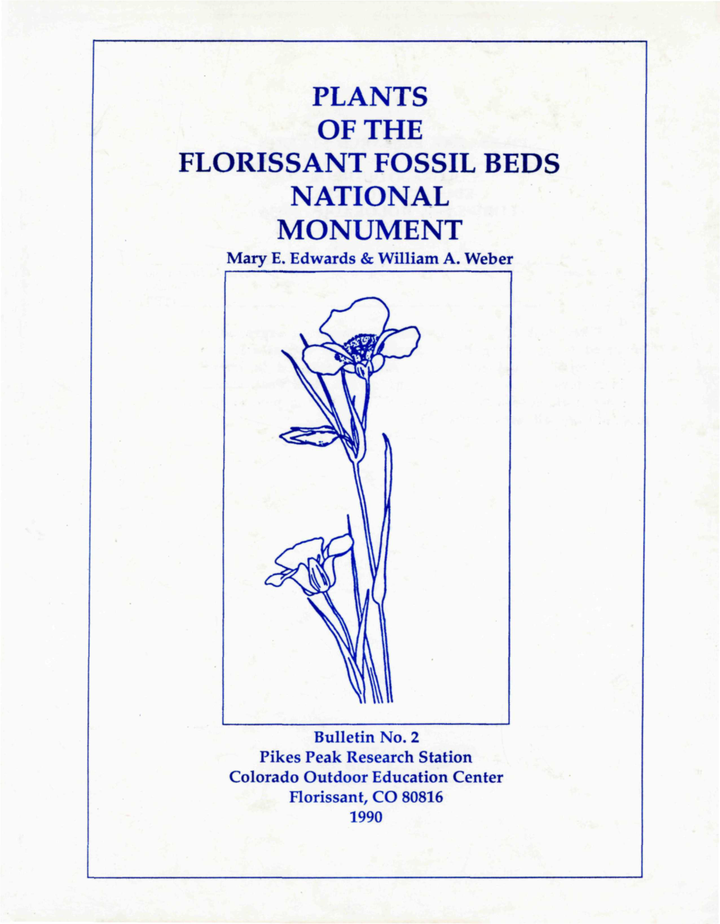 PLANTS of the FLORISSANT FOSSIL BEDS NATIONAL MONUMENT Mary E