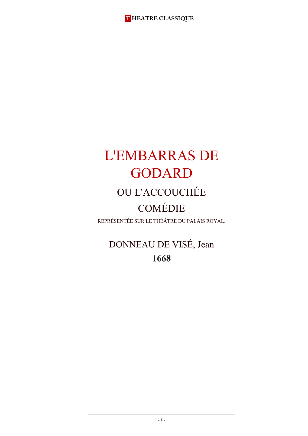 L'embarras De Godard, Ou L'accouchée, Comédie